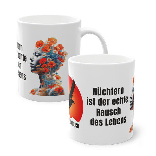 Geschenk Tasse nüchternes Leben – Klarheit & Lebensfreude | Nüchtern ist der echte Rausch Statement | Prostlos Glücklich Tasse | Inspiration