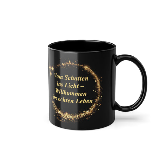 Vom Schatten ins Licht – Tasse für den Neuanfang | Prostlos Glücklich® Geschenk für Klarheit & nüchternes Leben